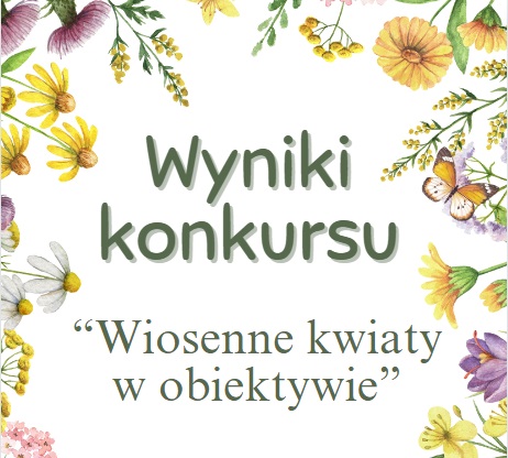 Wyniki konkursu fotograficznego "Wiosenne kwiaty w obiektywie"
